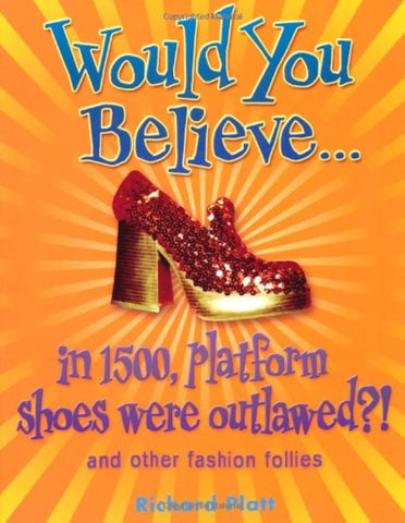 Would You Believe :  in 1500 Platform Shoes Were Outlawed?!