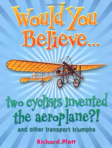 Would You Believe :  two cyclists invented the aeroplane?!