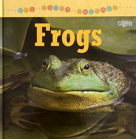 All About Animals : Frogs