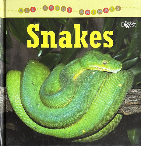 All About Animals : Snakes