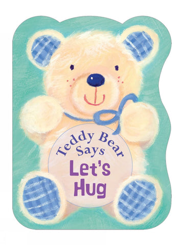 Teddy Bear Says Let’s Hug