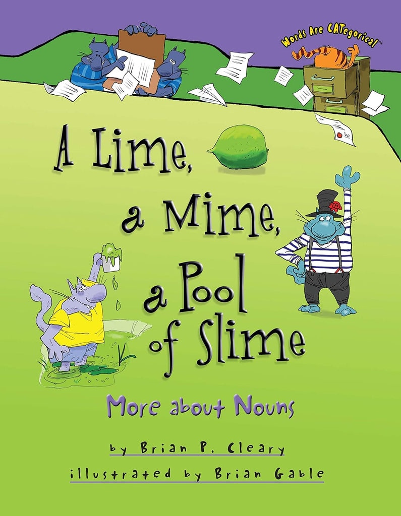 Words Are Categorical : A Lime, a Mime, a Pool of Slime - More about Nouns