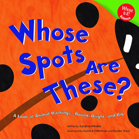 Whose Is It? Science : Whose Spots Are These?