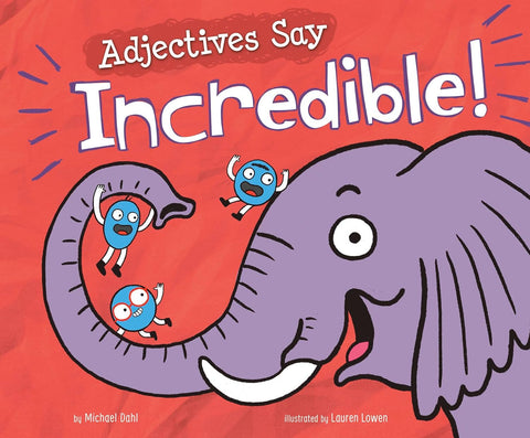 Word Adventures : Adjectives Say Incredible!