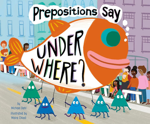 Word Adventures : Prepositions Say Under Where?