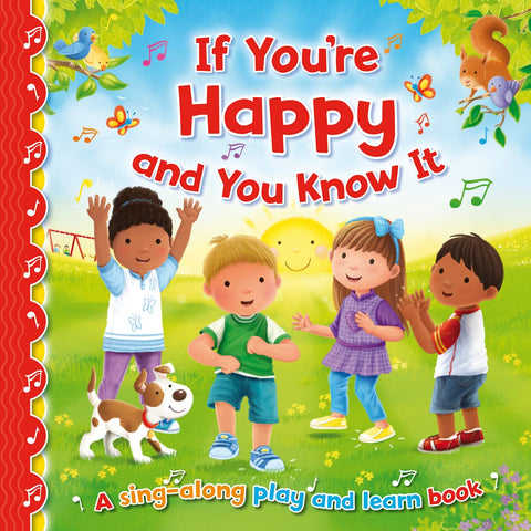 Sing Along Play And Learn : If You’re Happy And You Know It