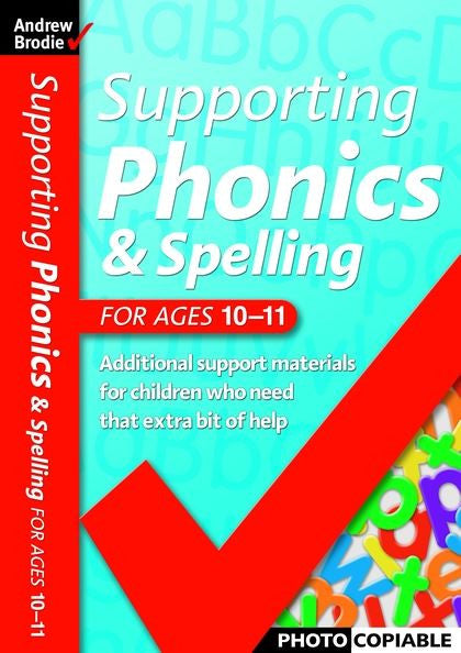 Andrew Brodie Supporting Phonics Spelling Ages 10 11